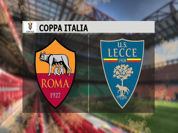 Dự đoán kèo Roma vs Lecce, 3h00 ngày 21/1 - Cup Quốc Gia Italia