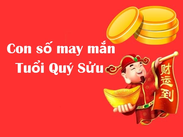 Khám phá con số may mắn của tuổi Quý Sửu hôm nay