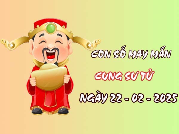 Con số tài lộc cung Sư Tử ngày 22/2/2025