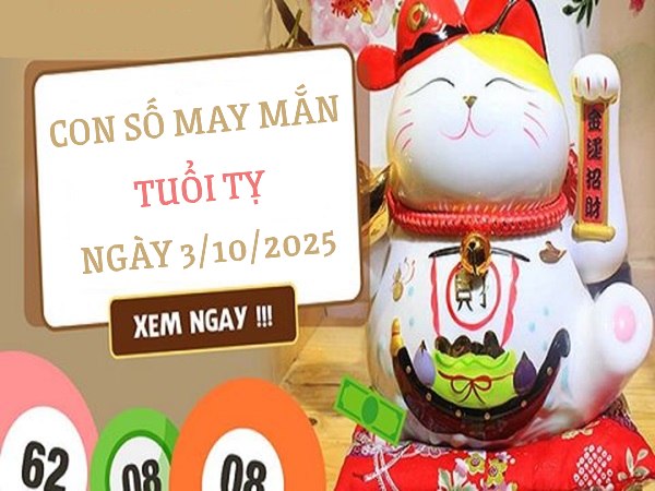 Phân tích con số may mắn tuổi Tỵ ngày 3/10/2025
