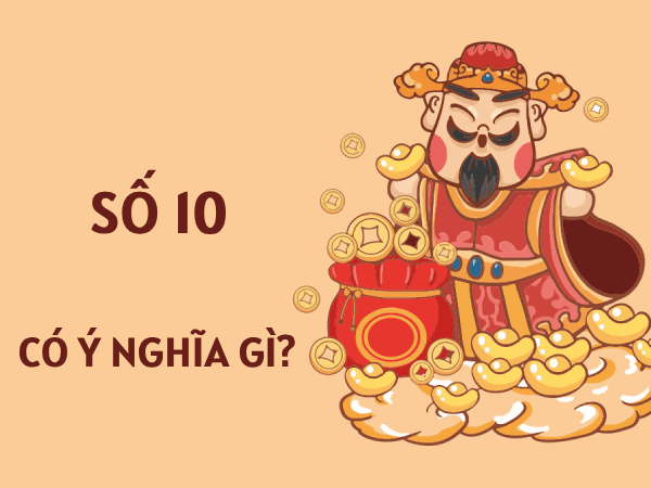 Giải mã ý nghĩa số 10 theo các trường phái tâm linh